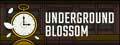 Underground-Blossom